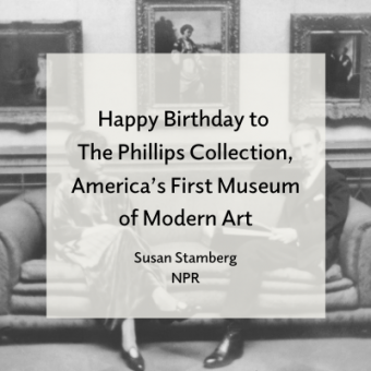 Promo for the article "Happy Birthday to The Phillips Collection, America's First Museum of Modern Art" by Susan Stamberg for NPR