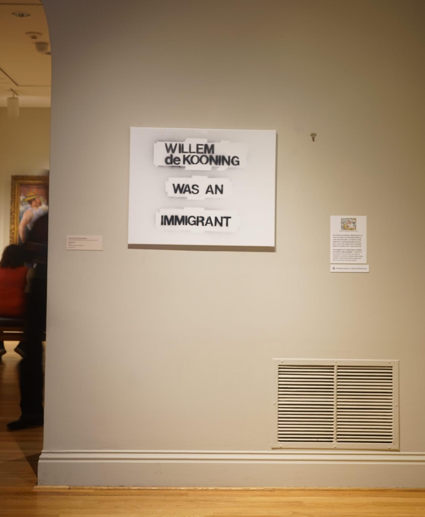 In order to highlight the important role of immigrants in the US, the Phillips briefly removed artworks by immigrants from the galleries, including Willem de Kooningâs Asheville (1948), demonstrating the gaps that would exist in American art without them. De Kooning immigrated to the US from the Netherlands in 1926 and became a citizen in 1962. Photo: Miguel Perez