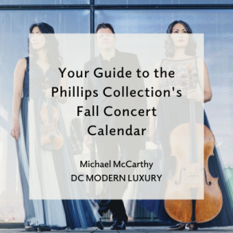 Three people standing and holding string instruments. Text overlay reads 'Your Guide to the Phillips Collection's Fall Concert Calendar, Michael McCarthy, DC Modern Luxury'